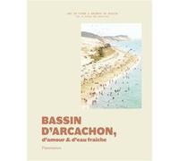Bassin d'Arcachon, d'amour et d'eau fraîche
