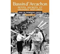 Bassin D'Arcachon Petits Secrets Et Grandes Histoi
