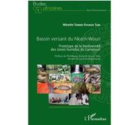 Bassin versant du Nkam-Wouri Prototype de la biodiversité des zones humides du Cameroun - Minette Tomedi Eyango Tabi - L'harmattan - broché - Etude