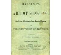 Bassini's The Art Of Singing