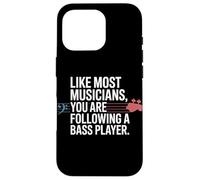 Bassiste Like Most Musicians You are Following A Bass Player Coque pour iPhone 16 Pro