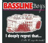 Bassline Boys - I deeply regret that...
