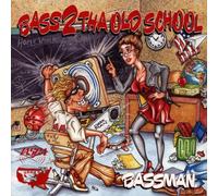 Bassman - Bass 2 Tha Old School