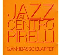 Basso, Gianni -Quartet- - Jazz Al Centro Pirelli