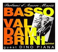 Basso Valdambrini - Parlami D'Amore Mariu [Import]