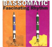 Bassomatic - Fascinating Rhythm (Loud Edit & Soul Odyssey Mix) [Import]