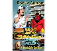 Bastard and the Buffalo Burger Chronicle # 1 Part 2 of 2