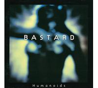 Bastard - Humanoids [Import]