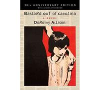 [(Bastard Out of Carolina)] [Author: Dorothy Allison] published on (February, 2012)