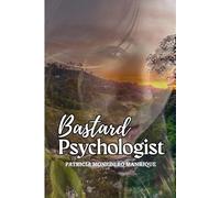 BASTARD PSYCOLOGIST: Pain is inevitable but suffering is optional