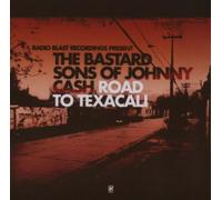 Bastard Sons of Johnny Cash - Road to Texacali