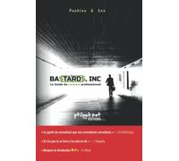 Bastards, Inc: Le Guide du connard professionnel