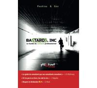 Bastards, Inc: Le Guide du connard professionnel