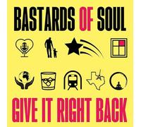 Bastards of Soul - Give It Right Back [Vinyl LP]
