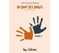 Basteau Jean-François - Du bout des doigts volume 2 (11 petites pièces) --- Piano