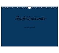 Bastelkalender - Dunkelblau (Wandkalender 2026 DIN A4 quer), CALVENDO Monatskalender: Bastelkalender - Dunkelblau