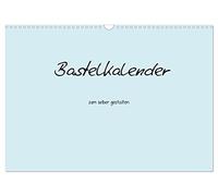 Bastelkalender - hell Blau (Wandkalender 2026 DIN A3 quer), CALVENDO Monatskalender: Bastelkalender - hell Blau