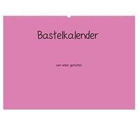 Bastelkalender - Pink (Wandkalender 2026 DIN A2 quer), CALVENDO Monatskalender: Bastelkalender - Pink