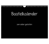 Bastelkalender - Schwarz (Wandkalender 2026 DIN A4 quer), CALVENDO Monatskalender: Kalender zum selber gestalten