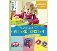 Basteln mit den Allerkleinsten: Papier und Pappe. Frühförderung für Kreativminis ab 2 Jahren