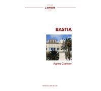 Bastia - Agnès Clancier - Magellan Et Cie - broché - Roman