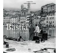 BASTIA AU FIL DU TEMPS