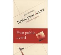 Bastia pour dames: Confession d'un putain