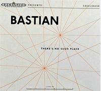Bastian - There's No Such Place [Import]