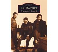 Bastide - Tome II (La) Tome 2 - Brigitte Lacombe - Nouvelles Editions Sutton - broché - Beau livre