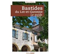 Bastides du Lot-et-Garonne, le guide - P. Simon - Sud-Ouest - broché - Guide