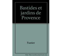 Bastides et jardins de Provence