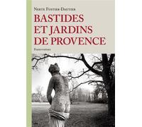 Bastides et jardins de provence - Nerte Fustier-Dautier - Parentheses Eds - relié - Monographie