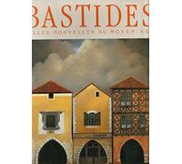 Bastides : villes nouvelles du Moyen-Âge