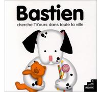 Bastien cherche Tit'ours dans toute la ville