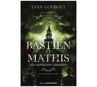 Bastien Et Mathis - Les Orphelins Andersen