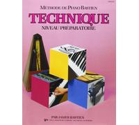Bastien James - Methode De Piano Bastien Technique Niveau Preparatoire - Piano