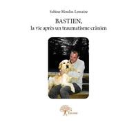 BASTIEN, la vie après un traumatisme crânien