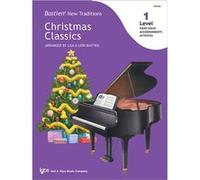 Bastien New Traditions Christmas Classics Level 1 Bastien New Traditions Christmas Classics Level 1 (Auteur)