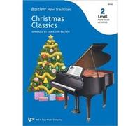 Bastien New Traditions Christmas Classics Level 2 Bastien New Traditions Christmas Classics Level 2 (Auteur)