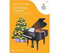 Bastien New Traditions Christmas Classics Level 4 Bastien New Traditions Christmas Classics Level 4 (Auteur)