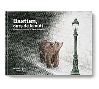 Bastien, ours de la nuit