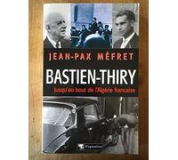 Bastien-Thiry : Jusqu'au bout de l'Algérie française