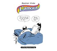 Bastien Vivès – L'Amour – Tome 3 – Cartonné