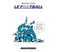 Bastien Vivès – Le Football – Tome 7 – Delcourt