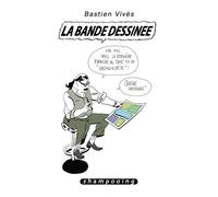 Bastien Vivès – La Bande Dessinée – Tome 6 – Cartonné