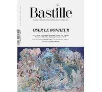 BASTILLE MAGAZINE N°42 : COMMENT ÊTRE HEUREUX