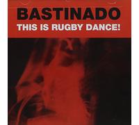 Bastinado - This is Rugby Dance