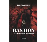 Bastión: El conocimiento poderoso