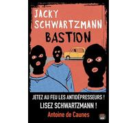 Bastion - Jacky Schwartzmann - Seuil - broché - Roman