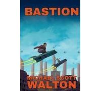 Bastion Paperback Book By Michael Scott Walton